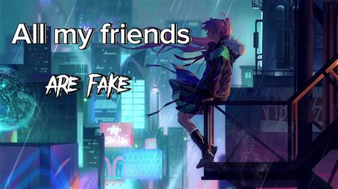 nightcore all my friends are fake download